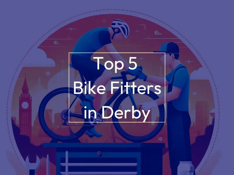 Top 5 Bike Fitters in Derby - MyVeloFit Man on bike, background image is a skyline of Derby. Text on screen reads "Top 5 Bike Fitters in Derby"