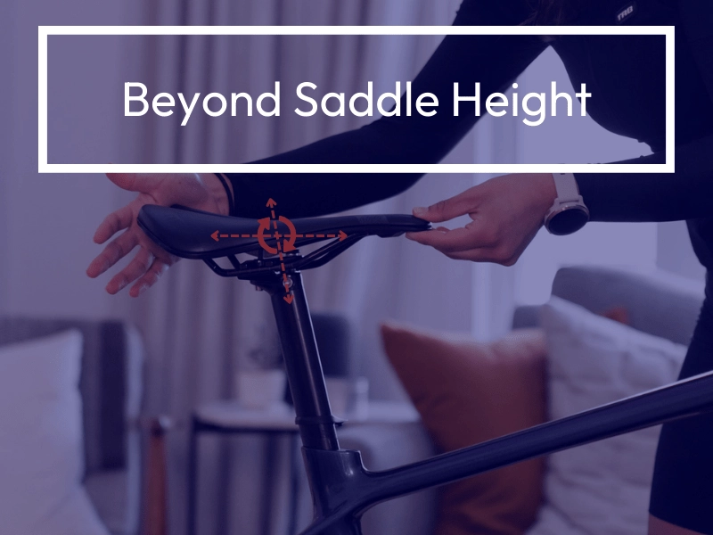 Beyond Saddle Height: The Crucial Roles Of Fore-aft, Tilt, And Equipment Choice In Your Saddle Position - MyVeloFit