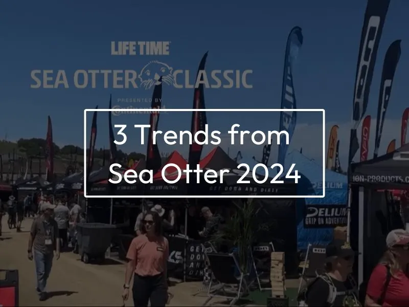 Image of Sea Otter Classic 2024, text on screen reads "3 Trends from Sea Otter 2024."